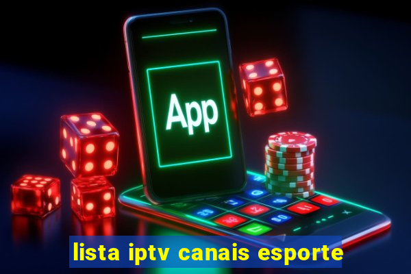 lista iptv canais esporte